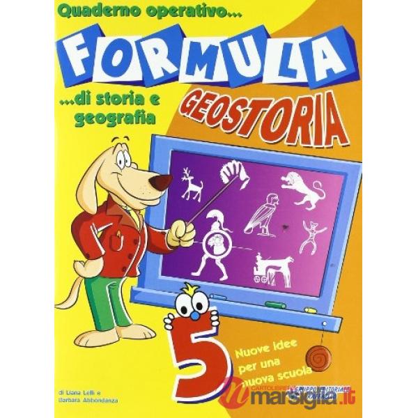 FORMULA GEOSTORIA. QUADERNO OPERATIVO DI STORIA E GEOGRAFIA 5