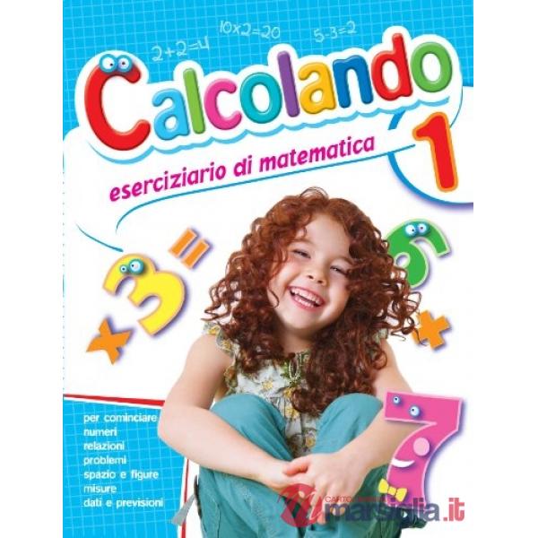 CALCOLANDO. PER LA SCUOLA ELEMENTARE