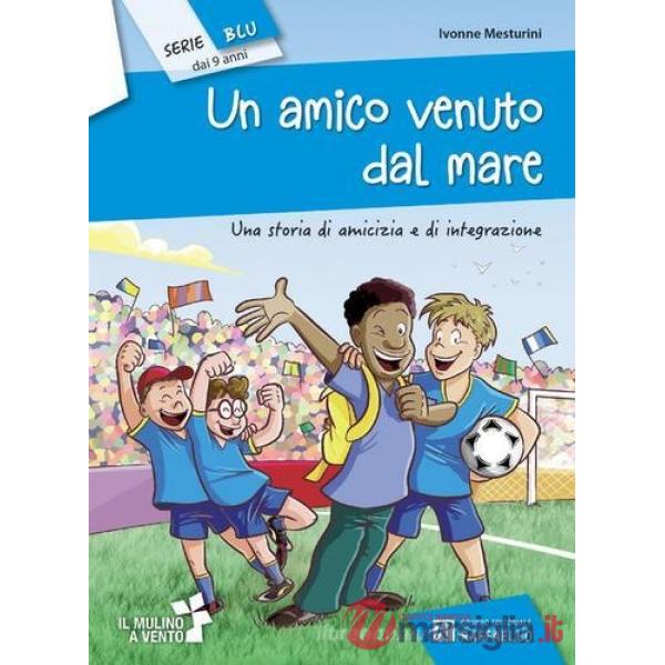 UN AMICO VENUTO DAL MARE