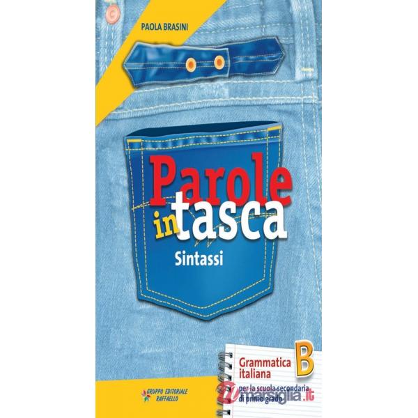 PAROLE IN TASCA. PER LA SCUOLA MEDIA. CON CD-ROM. CON ESPANSIONE