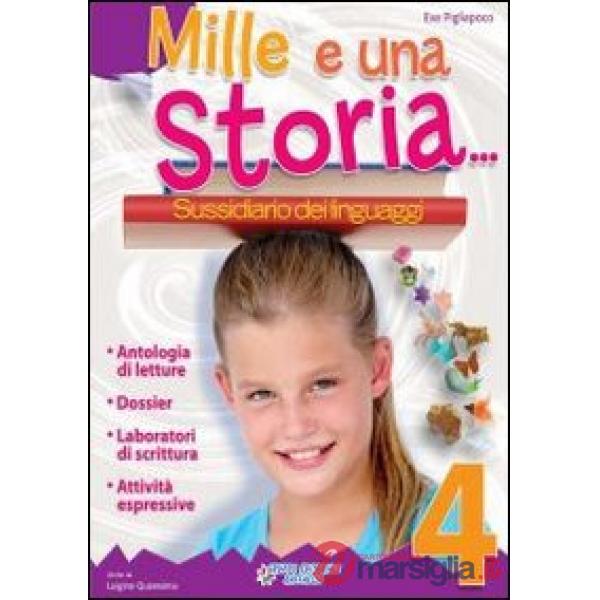 MILLE E UNA... STORIA. SUSSIDIARIO DEI LINGUAGGI. CON ESPANSIONE