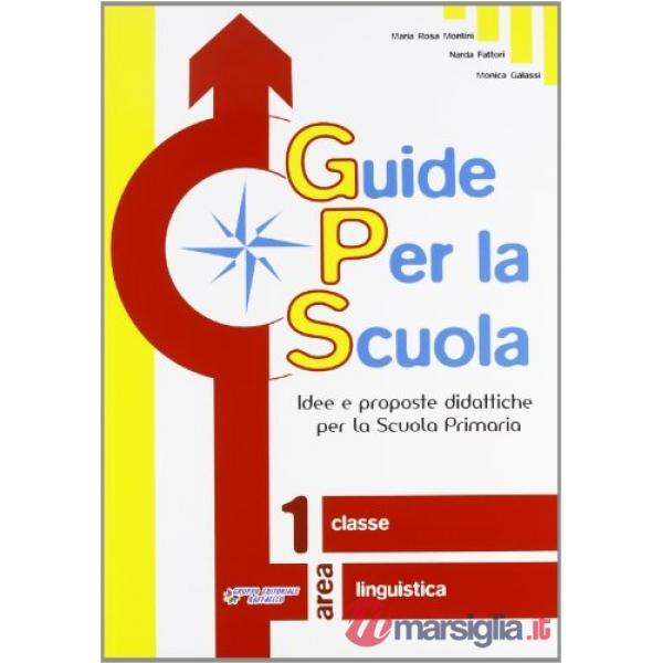 GUIDE PER LA SCUOLA. 1 CLASSE LINGUISTICA