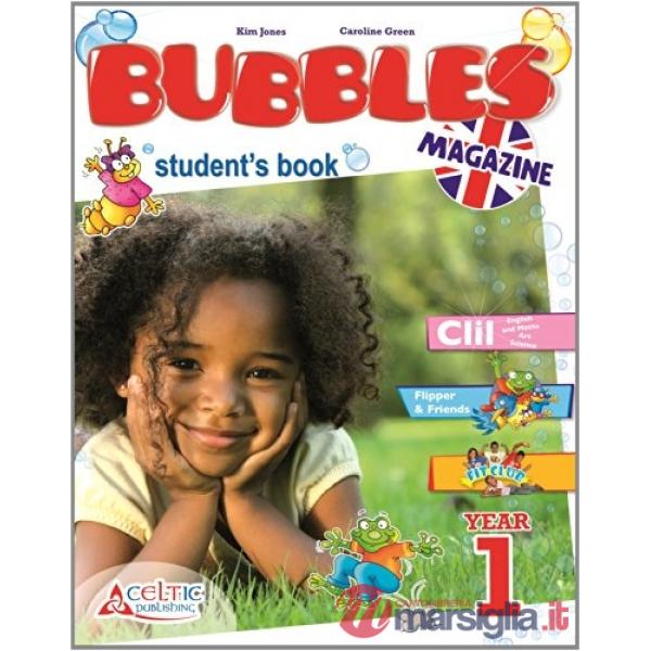 BUBBLES MAGAZINE. PER LA 1 CLASSE ELEMENTARE