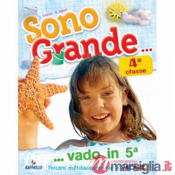 SONO GRANDE. VADO... IN 5. PER LA 4 CLASSE ELEMENTARE