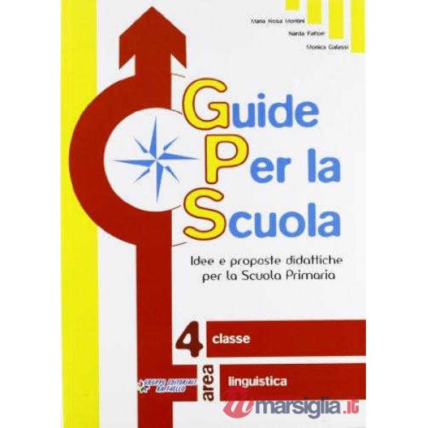 GUIDE PER LA SCUOLA. 4 CLASSE LINGUISTICA
