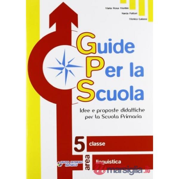 GUIDE PER LA SCUOLA. 5 CLASSE LINGUISTICA