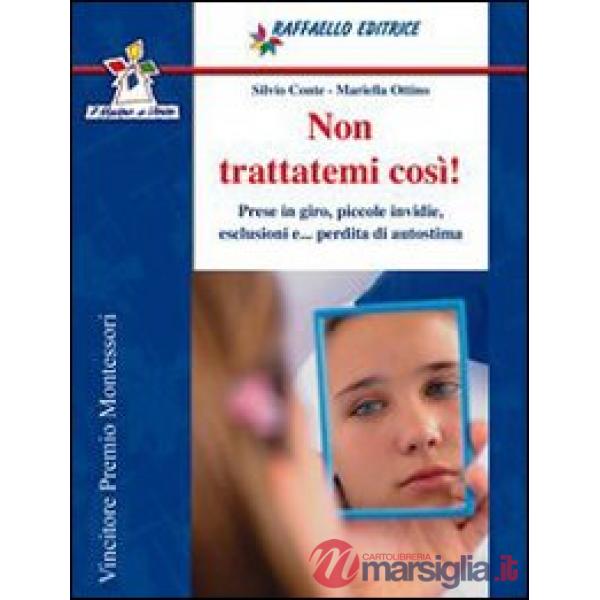 NON TRATTATEMI COSI