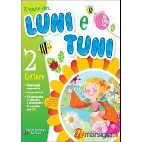 A SPASSO CON... LUNI E TUNI. PER LA 2 CLASSE ELEMENTARE. CON CD AUDIO