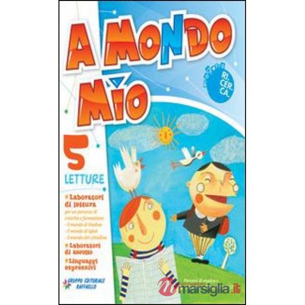 A MONDO MIO. PER LA 5 CLASSE ELEMENTARE. CON CD AUDIO. CON ESPANSIONE