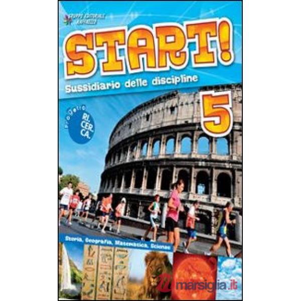 START! AREA MATEMATICO SCIENTIFICA. PER LA 5 CLASSE ELEMENTARE