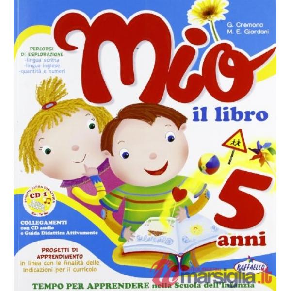 MIO... IL LIBRO 5 ANNI. PER LA SCUOLA ELEMENTARE