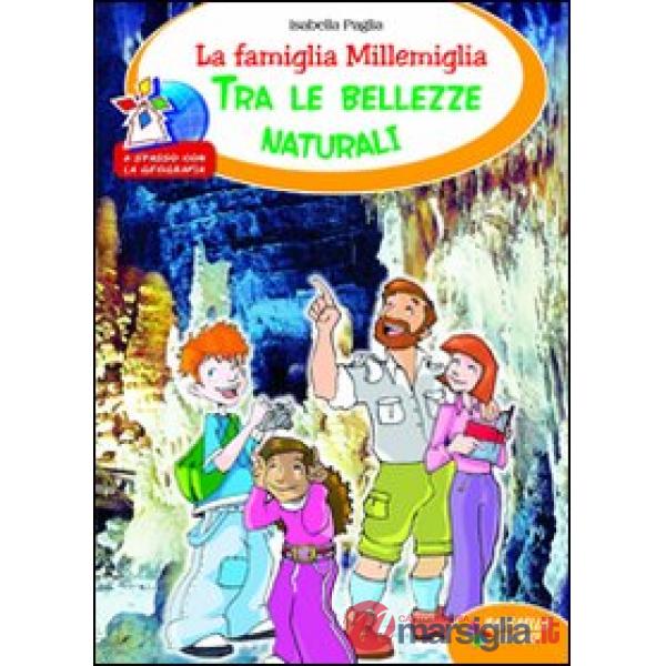 LA FAMIGLIA MILLEM. TRA LE BELLEZZE NATU