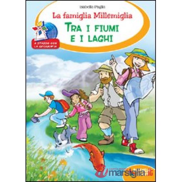 LA FAMIGLIA MILLEMIGLIA TRA I FIUMI