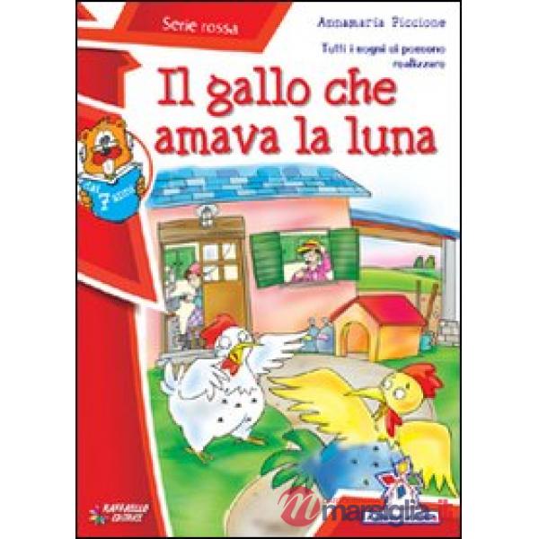 IL GALLO CHE AMAVA LA LUNA N. EDIZIONE
