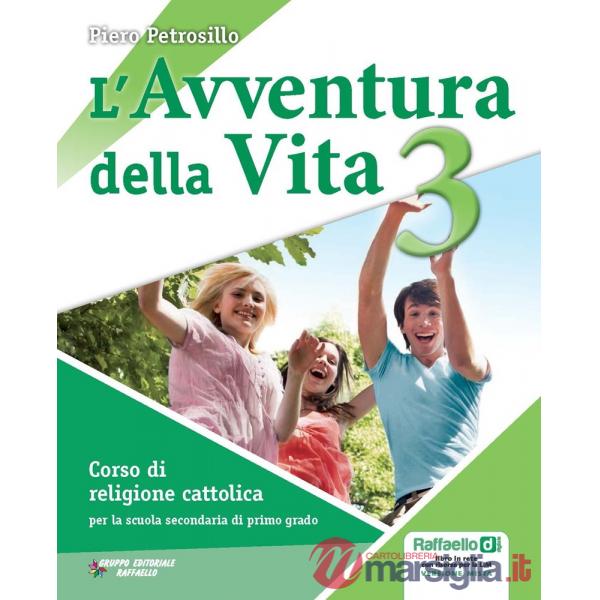 AVVENTURA DELLA VITA. PER LA SCUOLA MEDIA. CON CD-ROM. CON ESPANSIONE