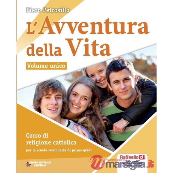 AVVENTURA DELLA VITA. VOL. UNICO. PER LA SCUOLA MEDIA. CON CD-ROM. CON