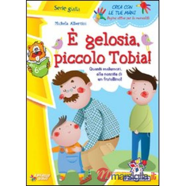 E GELOSIA, PICCOLO TOBIA