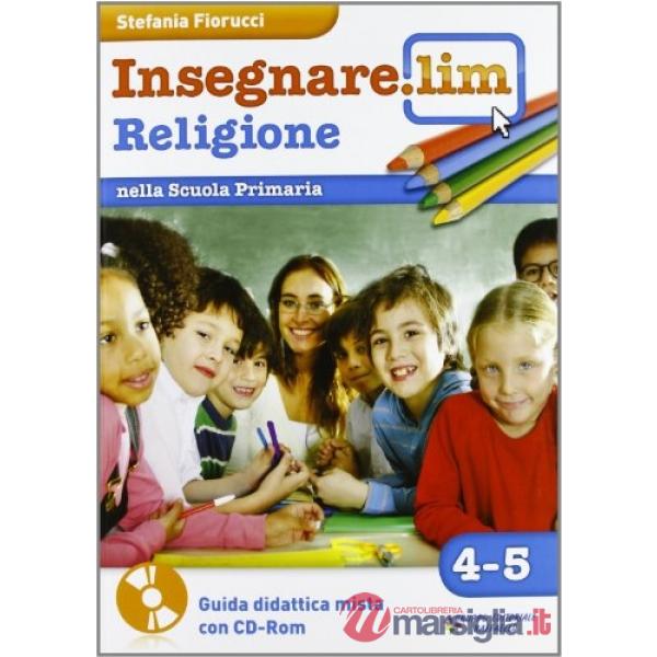 INSEGNARE.LIM RELIGIONE 4-5 + CD