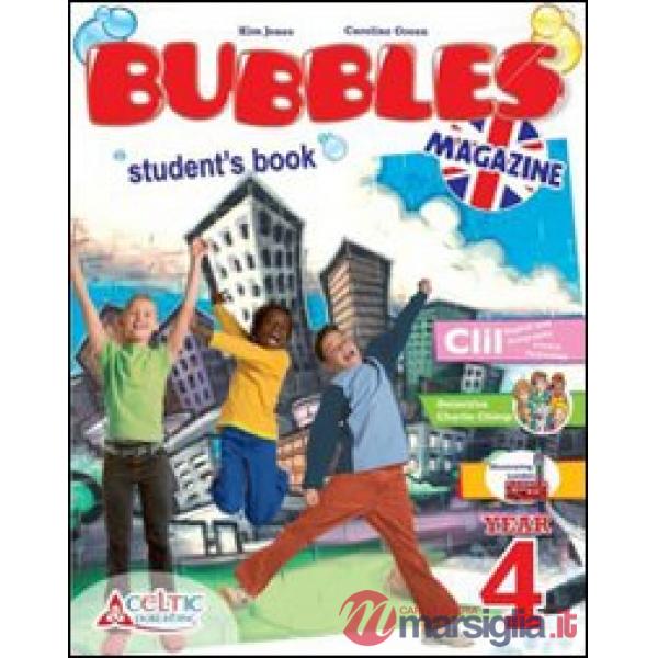 BUBBLES MAGAZINE. PER LA 4 CLASSE ELEMENTARE. CON CD AUDIO. CON CD-RO