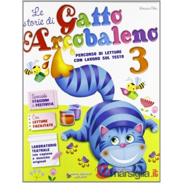 STORIE DI GATTO ARCOBALENO. PER LA 3 CLASSE ELEMENTARE (LE)