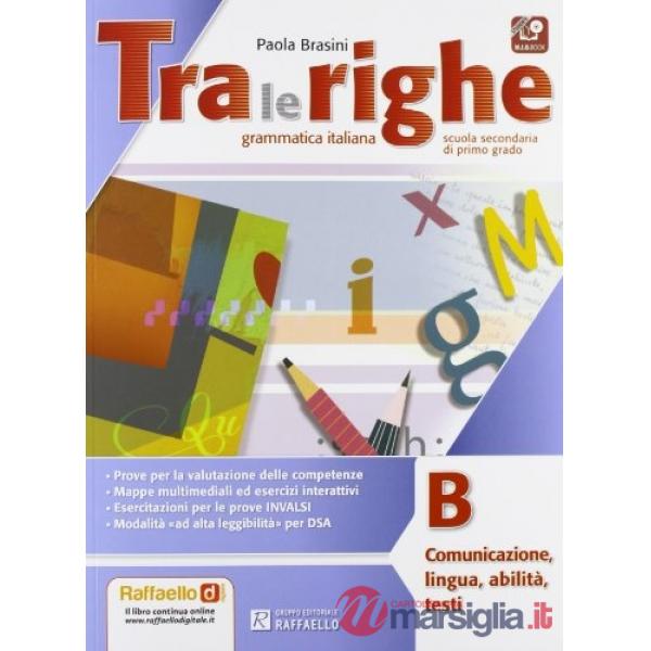 TRA LE RIGHE. PER LA SCUOLA MEDIA. CON E-BOOK. CON ESPANSIONE ONLINE.