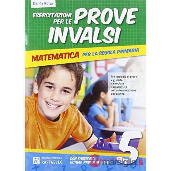 ESERCITAZIONE PER LE PROVE INVALSI. MATEMATICA. PER LA 5 CLASSE ELEMEN