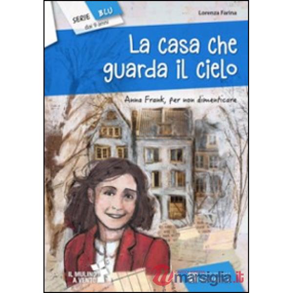 CASA CHE GUARDA IL CIELO (LA)