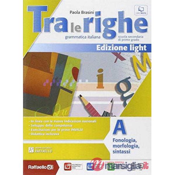 TRA LE RIGHE LIGHT. VOL. A. PER LA SCUOLA MEDIA. CON E-BOOK. CON ESPAN