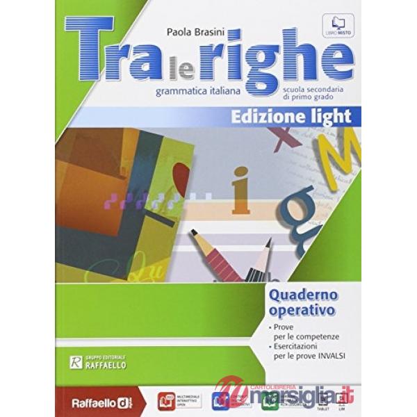 TRA LE RIGHE LIGHT. ESERCIZIARIO. PER LA SCUOLA MEDIA. CON E-BOOK