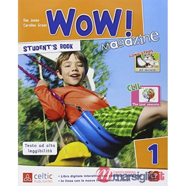WOW MAGAZINE 1. PER LA SCUOLA ELEMENTARE. CON E - BOOK. CON ESPANSIONE