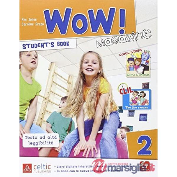 WOW MAGAZINE 2. PER LA SCUOLA ELEMENTARE. CON E-BOOK. CON ESPANSIONE