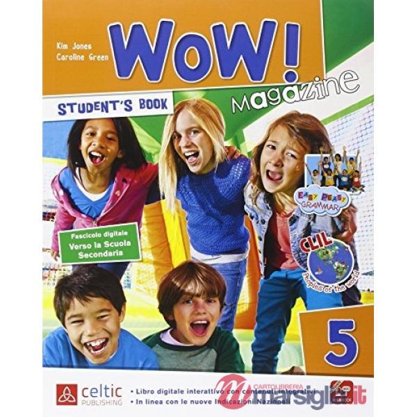 WOW MAGAZINE 5. PER LA SCUOLA ELEMENTARE. CON E-BOOK. CON ESPANSIONE