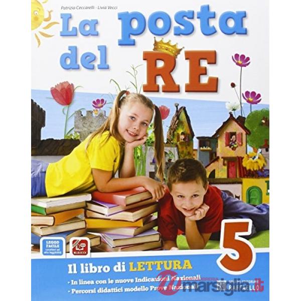 POSTA DEL RE. PER LA SCUOLA ELEMENTARE. CON E-BOOK
