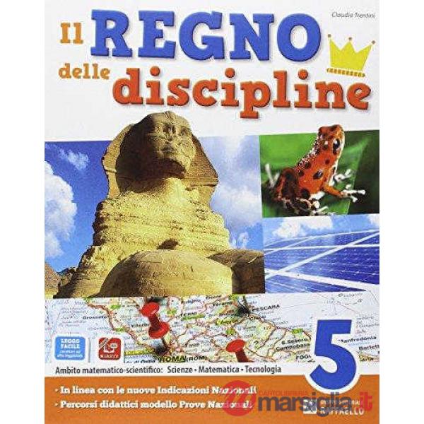 REGNO DELLE DISCIPLINE. AREA SCIENTIFICA. PER LA SCUOLA ELEMENTARE