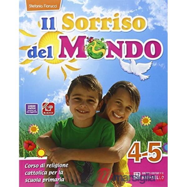 SORRISO DEL MONDO. PER LA 4 E 5 CLASSE ELEMENTARE. CON E - BOOK.