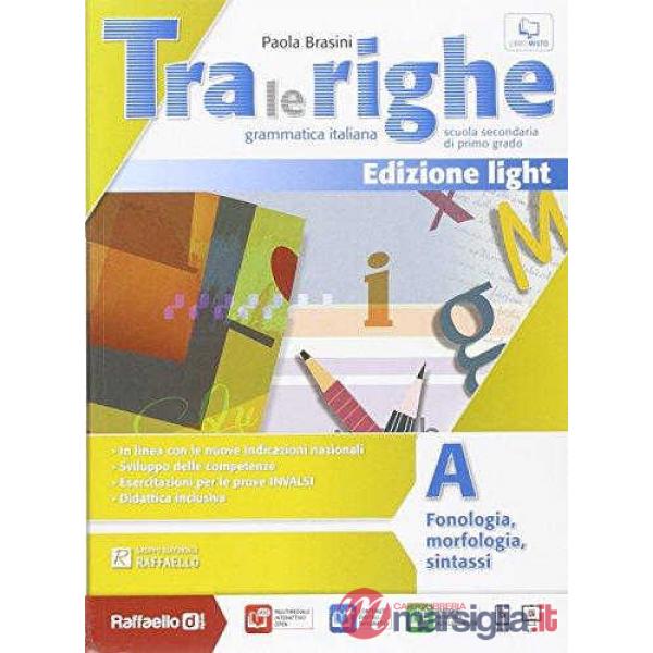 TRA LE RIGHE LIGHT. VOL. A-B-ESERCIZIARIO. PER LA SCUOLA MEDIA. CON E-