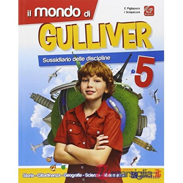 MONDO DI GULLIVER. PER LA 5 CLASSE ELEMENTARE. CON E-BOOK