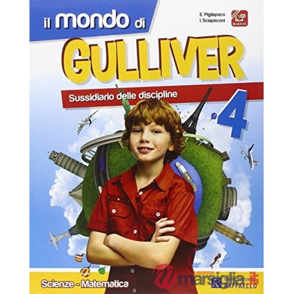 MONDO DI GULLIVER. AREA MATEMATICO-SCIENTIFICA. PER LA 4 CLASSE ELEMEN