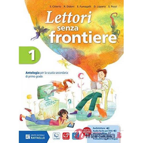 LETTORI SENZA FRONTIERE. CON MITO. PER LA SCUOLA MEDIA. CON E-BOOK