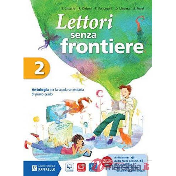 LETTORI SENZA FRONTIERE. CON LETTERATURA-QUADERNO. PER LA SCUOLA MEDIA
