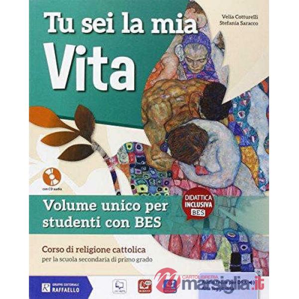 TU SEI LA MIA VITA. BES. PER LA SCUOLA MEDIA. CON E-BOOK