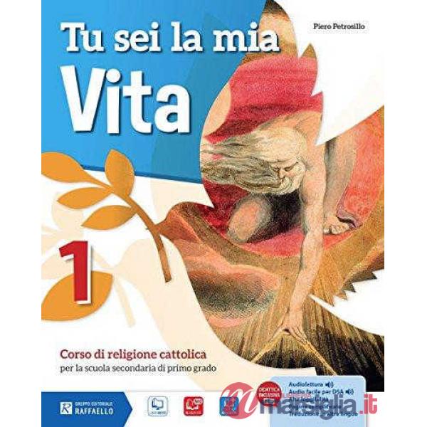 TU SEI LA MIA VITA. CON VANGELI E ATTI. PER LA SCUOLA MEDIA. CON E-BOO