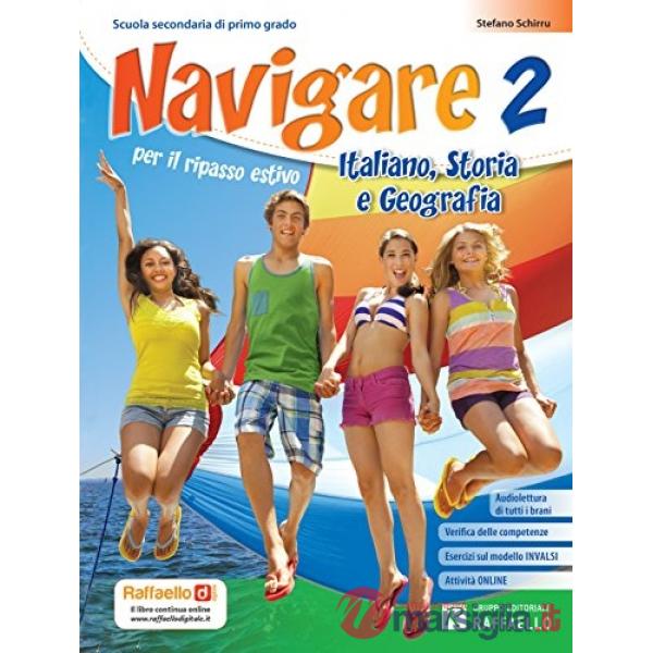 NAVIGARE. ITALIANO, STORIA, GEOGRAFIA. PER LA SCUOLA MEDIA