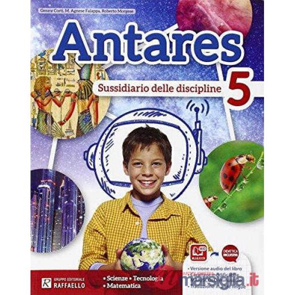 ANTARES. MATEMATICA E SCIENZE 5. PER LA SCUOLA ELEMENTARE. CON E-BOOK.