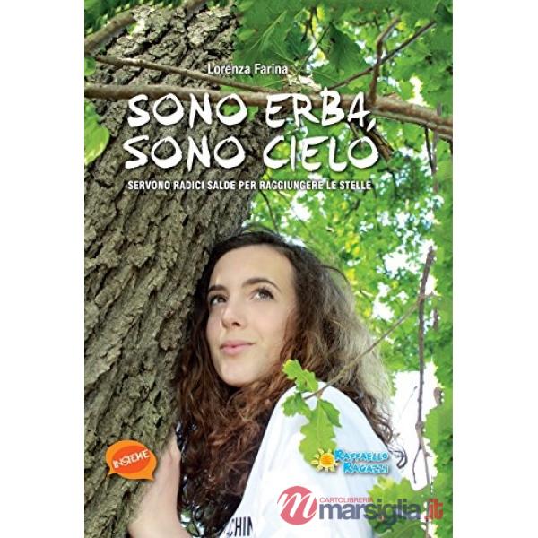 SONO ERBA, SONO CIELO