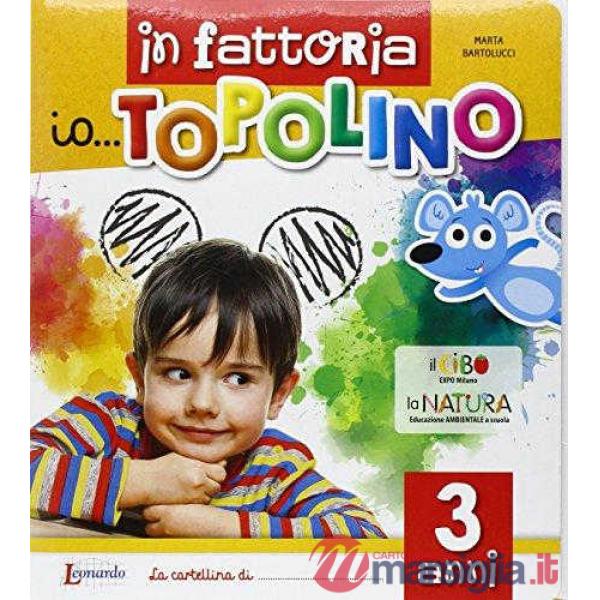 IN FATTORIA IO TOPOLINO