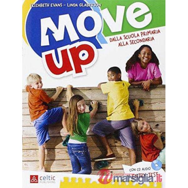 MOVE UP. CL. 5 PER LA SCUOLA ELEMENTARE. CON CD AUDIO