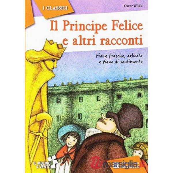 PRINCIPE FELICE E ALTRI RACCONTI (IL)