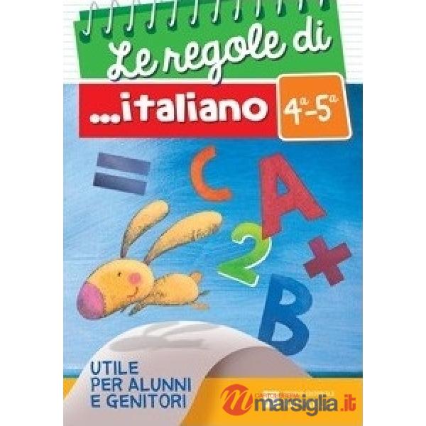 REGOLE DI ITALIANO. PER LA 4 ? E 5 ? CLASSE ELEMENTARE (LE)