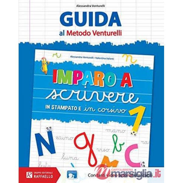 IMPARO A SCRIVERE IN STAMPATELLO E IN CORSIVO. GUIDA AL METODO VENTURELLI. VOL. 1